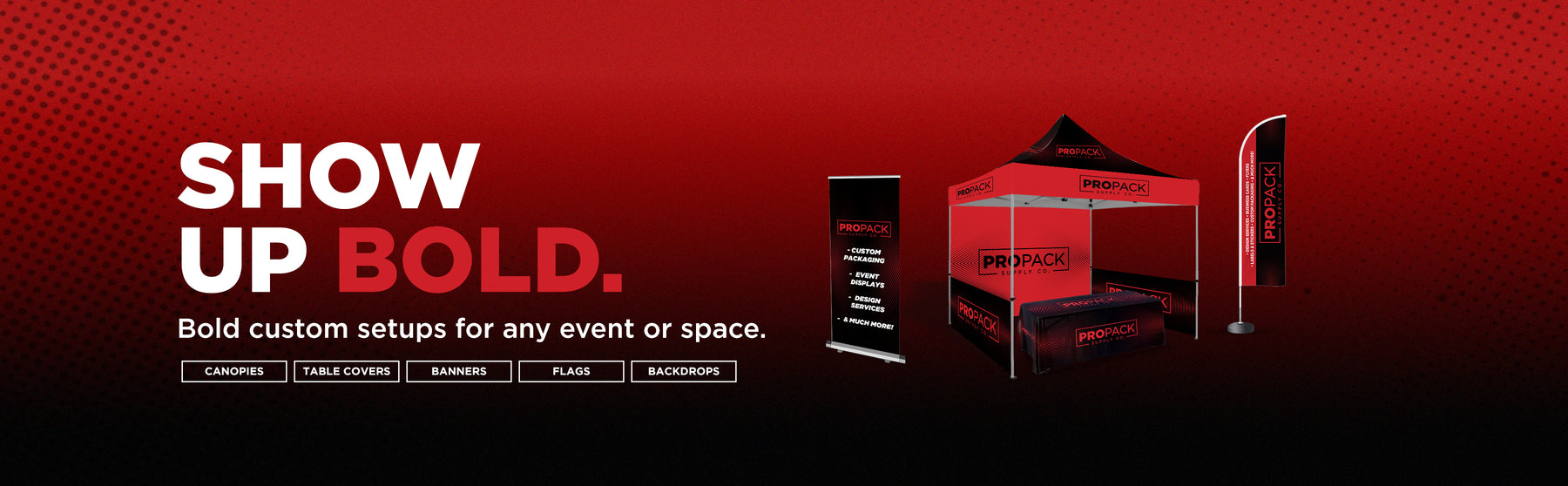 Custom event marketing displays — banners, backdrops, canopies — Pro Pack Supply